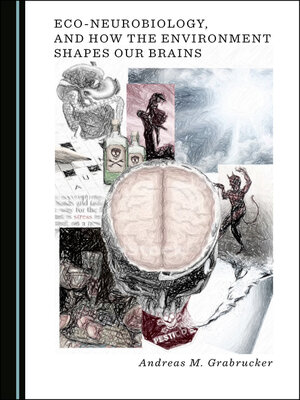 cover image of Eco-Neurobiology, and How the Environment Shapes Our Brains